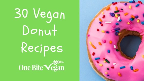 由One Bite Vegan必威手机客户端为你精心策划的30个素食甜甜圈食谱。